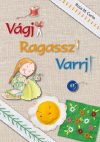 Vágj! Ragassz! Varrj!