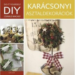 Karácsonyi asztaldekorációk - DIY