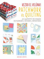 Kezdd el velünk! - Patchwork és quilting